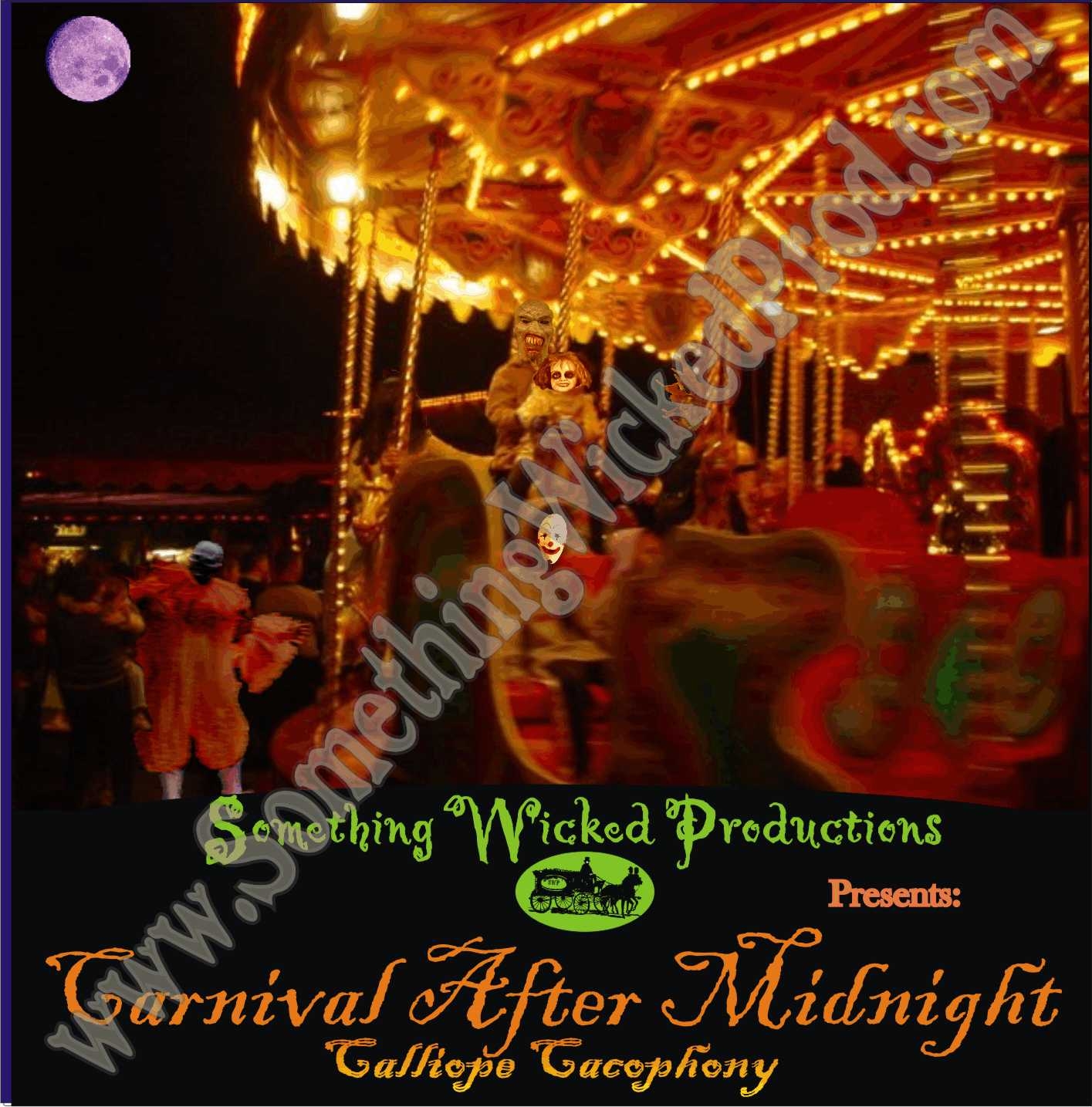 Carnival After Midnight, Calliope Cacaphony