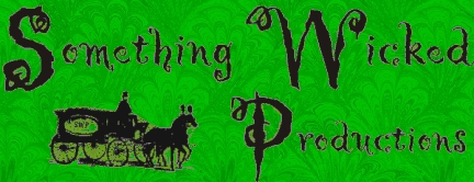 Something Wicked Productions - Graphics, Audio, Web, Haunts, we have you covered!